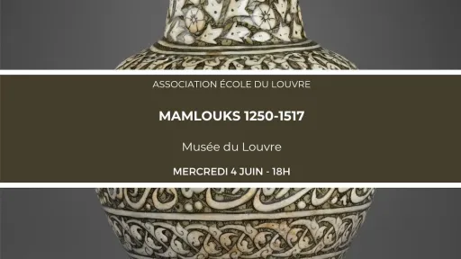 Expo Louvre sur les Mamlouks